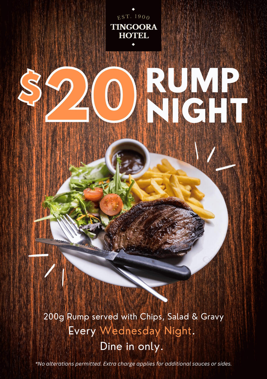 Tingoora Hotel $20 Rump Night $20 Rump Night at Tingoora Hotel – 200g rump steak served with chips, salad, and gravy, available every Wednesday night from 6-8 PM. Dine-in only.